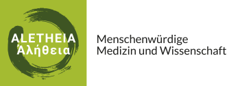 ALETHEIA – menschenwürdige Medizin und Wissenschaft